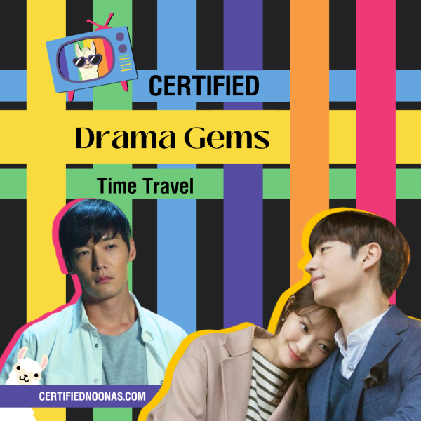 Certified Drama Gems: Time Travel
