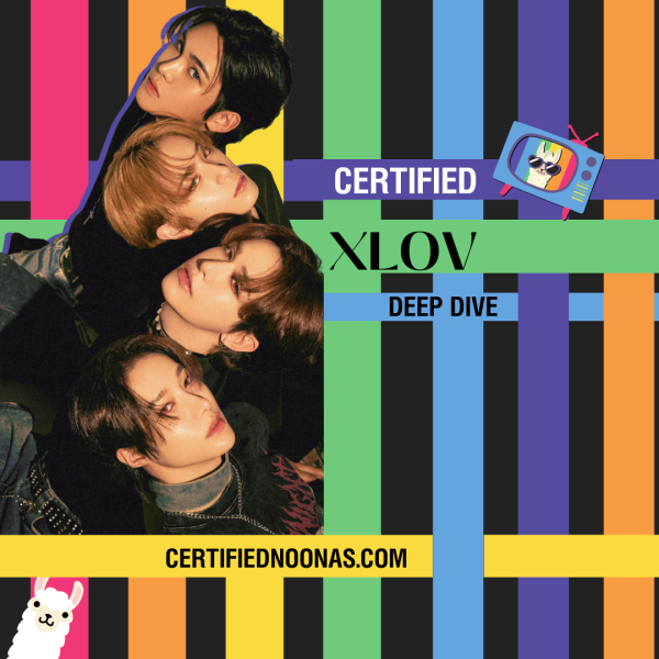 Certified XLOV: Kpop Deep Dive
